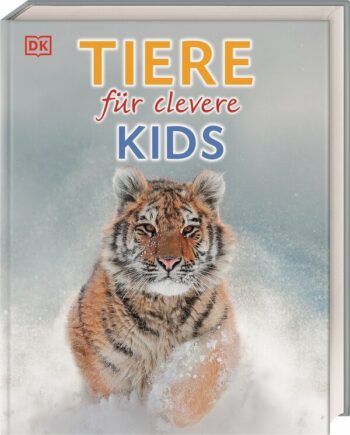 Wissen für clevere Kids. Tiere für clevere Kids