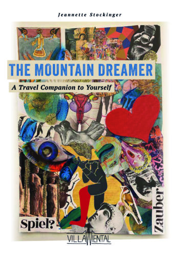 Stockinger, Jeannette: The Mountain Dreamer - A Travel Companion to Yourself. English Trade Edition.